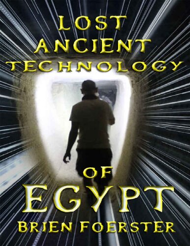 Brien Foerster-Lost-Ancient-Technology-of-Egypt