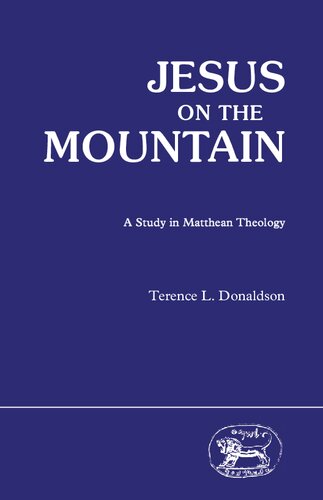 Jesus on the mountain : a study in Matthean theology