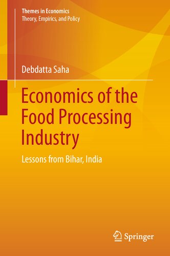 Economics of the Food Processing Industry Lessons from Bihar, India
