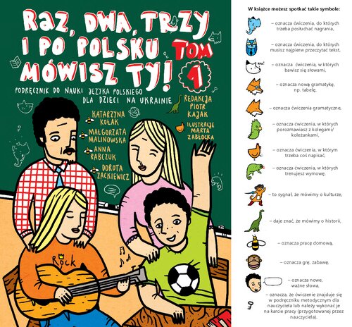 Raz, dwa, trzy i po polsku mówisz Ty!: podręcznik do nauki języka polskiego dla dzieci na Ukrainie. T. 1