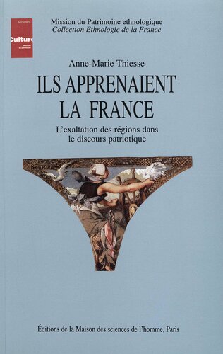 Ils apprenaient la France, L’exaltation des régions dans le discours patriotique
