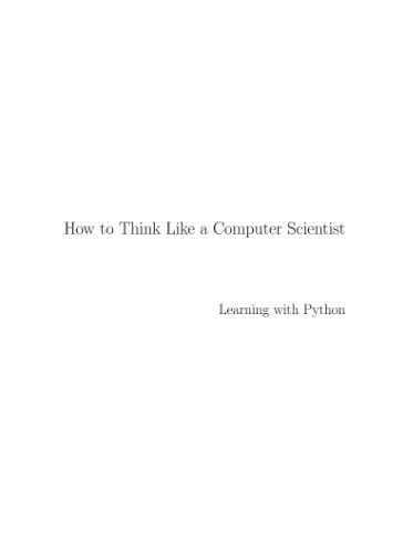How to Think Like a Computer Scientist: Learning with Python