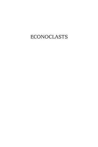 Econoclasts: The Rebels Who Sparked the Supply-Side Revolution and Restored American Prosperity
