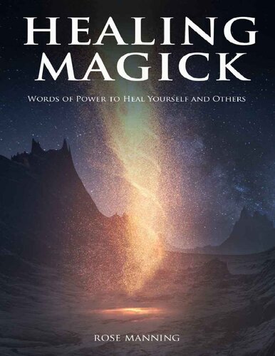 Healing Magick, Words of power to heal yourself and others