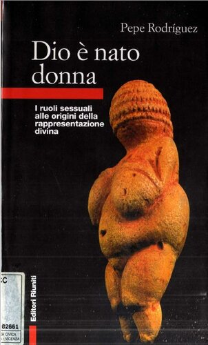 Dio è nato donna. I ruoli sessuali alle origini della rappresentazione divina
