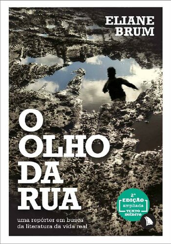 O olho da rua: / Uma repórter em busca da literatura da vida real