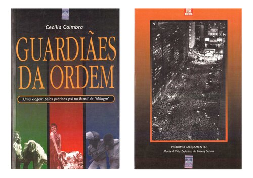 Guardiães da Ordem - uma viagem pelas práticas psi no brasil do "milagre"