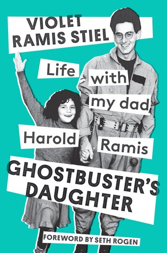 Life with My Dad, Harold Ramis: Ghostbuster's Daughter