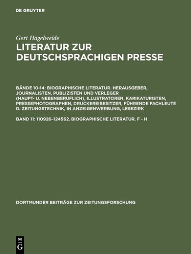 Literatur zur deutschsprachigen Presse - Eine Bibliographie: Von den Anfängen bis 1970. Biographische Literatur. Herausgeber, Journalisten, Publizisten und Verleger (haupt- u. nebenberuflich), Illustratoren, Karikaturisten, Pressephotographen, Druckereibesitzer, führende Fachleute d. Zeitungstechnik, in Anzeigenwerbung, Lesezirk