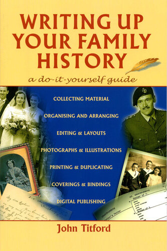 Writing Up Your Family History: A Do-It-Yourself Guide
