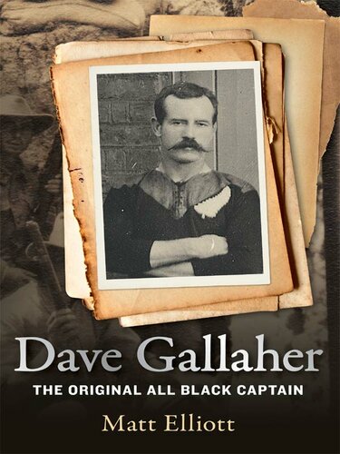 Dave Gallaher: The Original All Black Captain