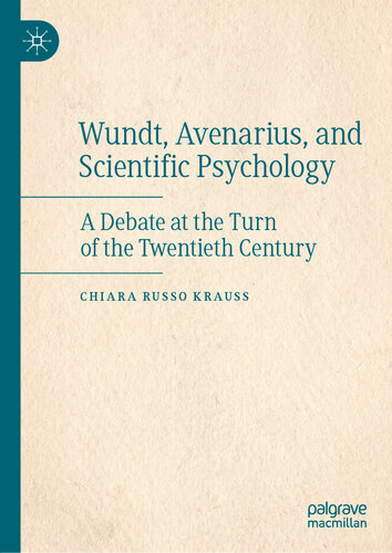 Wundt, Avenarius, and Scientific Psychology: A Debate at the Turn of the Twentieth Century