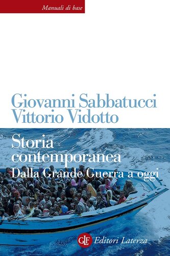 Storia contemporanea. Dalla Grande Guerra a oggi