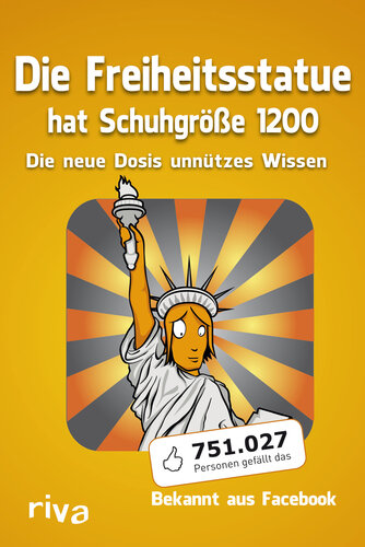 Die Freiheitsstatue hat Schuhgröße 1200 · Die neue Dosis unnützes Wissen