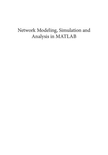 Network Modeling, Simulation and Analysis in MATLAB: Theory and Practices