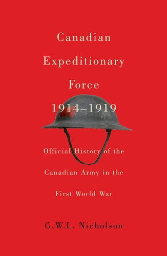 Canadian Expeditionary Force, 1914-1919: Official History of the Canadian Army in the First World War