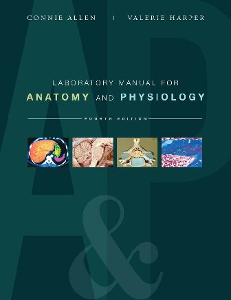 Laboratory Manual for Anatomy and Physiology