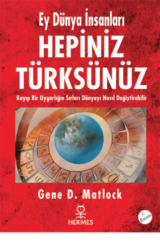 Ey Dünya İnsanları Hepiniz Türksünüz