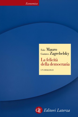 La felicità della democrazia. Un dialogo