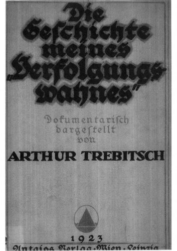 Die Geschichte meines "Verfolgungswahns". Dokumentarisch dargestellt