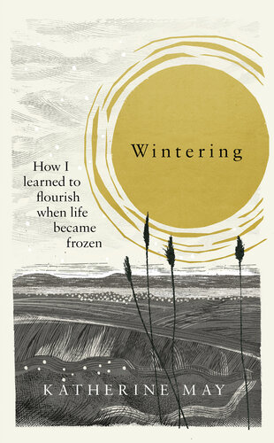 Wintering: How to Survive When Life Is Frozen