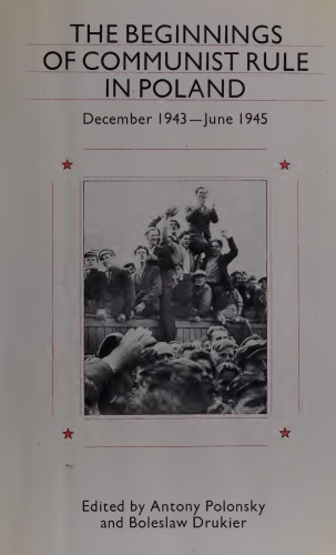 The Beginnings of communist rule in Poland