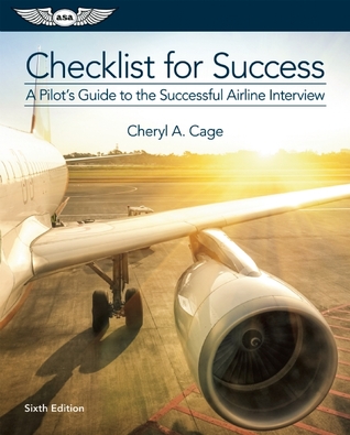 Checklist For Success: A Pilot's Guide to the Successful Airline Interview