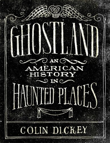 Ghostland: An American History in Haunted Places