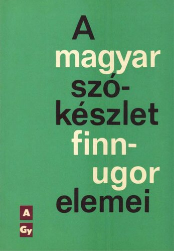 Magyar szókészlet finnugor elemei. Etimológiai szótár