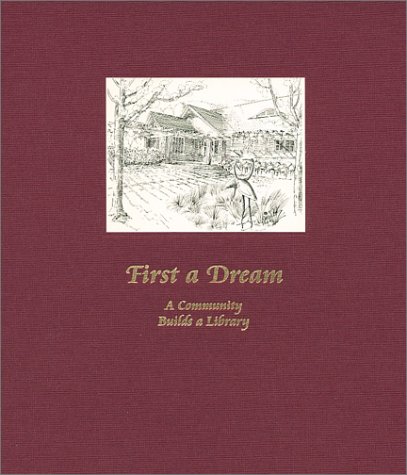 First a Dream: A Community Builds a Library