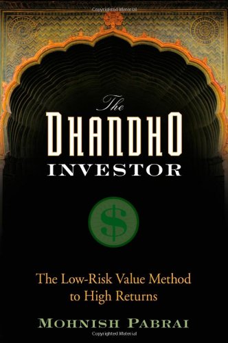 The Dhandho Investor: The Low - Risk Value Method to High Returns
