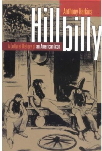 Hillbilly: A Cultural History of an American Icon