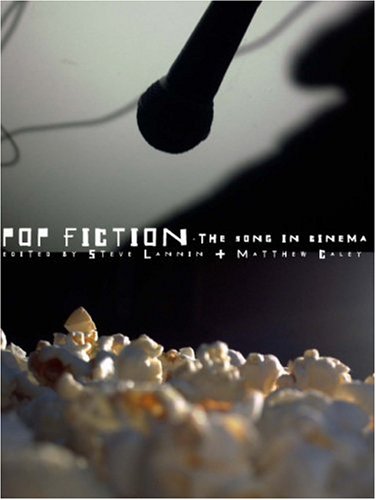 Pop Fiction: The Song in Cinema