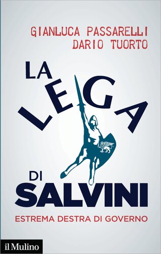 La Lega di Salvini: Estrema destra di governo