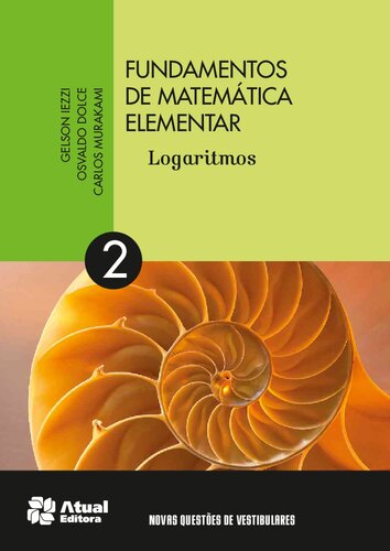 Fundamentos de Matemática Elementar: Logaritmos - Vol.2