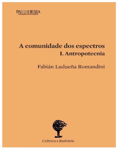 A Comunidade dos Espectros I. Antropotecnia