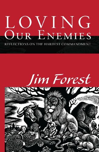Loving Our Enemies: Reflections on the Hardest Commandment