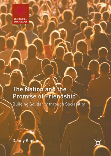 The Nation and the Promise of Friendship: Building Solidarity through Sociability