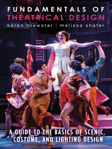 Fundamentals of Theatrical Design: A Guide to the Basics of Scenic, Costume, and Lighting Design