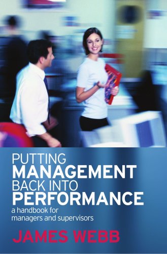 Putting Management Back Into Performance: A handbook for managers and supervisors