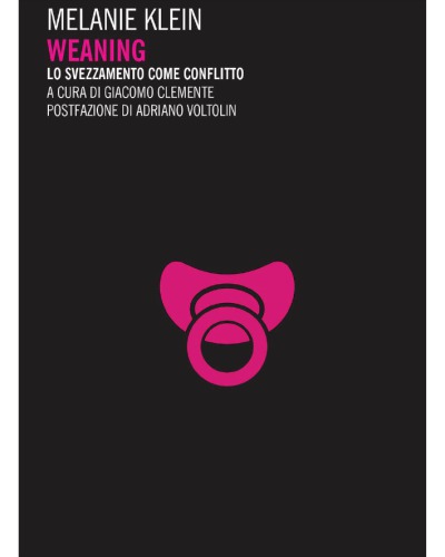 Weaning. Lo svezzamento come conflitto