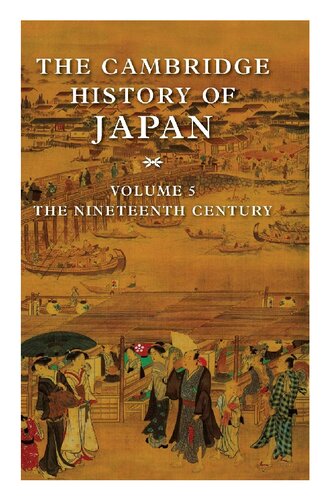 The Cambridge History of Japan series - The Nineteenth Century (Volume 5 of 6)