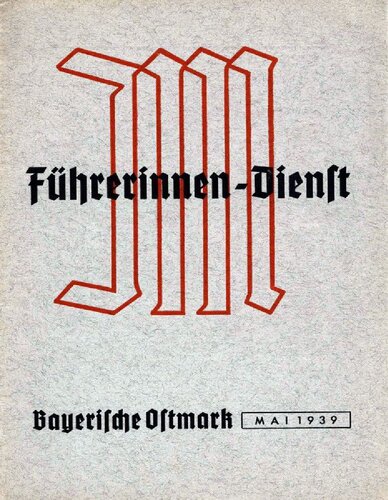 Jungmaedel - Fuehrerinnen-Dienst - 1939 Mai (15 S., Scan, Fraktur)