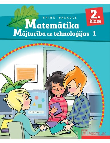 RAIBĀ PASAULE 2. KLASE. Matemātika. Mājturība un tehnoloģijas 1