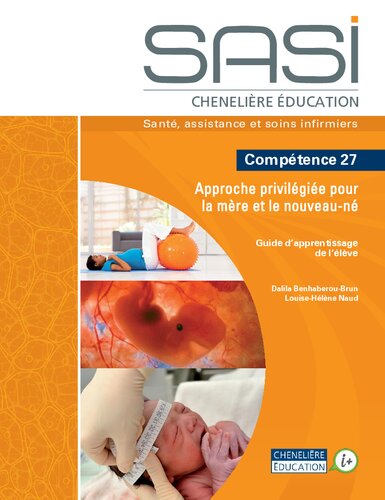 SASI Chenelière éducation : Compétence 27 Approche privilégiée pour la mère et le nouveau-né. Guide d'apprentissage de l'élève.