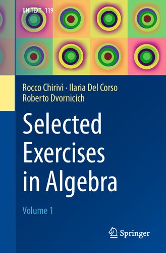Selected Exercises in Algebra: Volume 1 (UNITEXT (119))