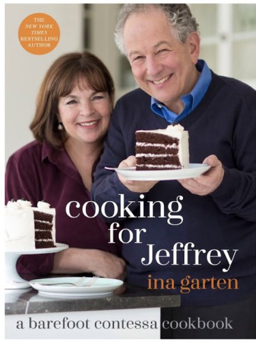 Cooking for Jeffrey: A Barefoot Contessa Cookbook