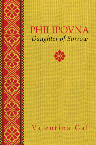 Philipovna: daughter of sorrow