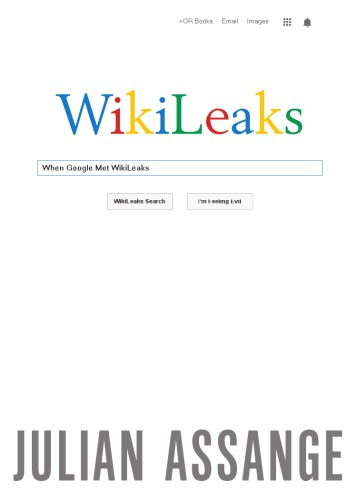 When Google met WikiLeaks