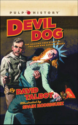 Devil dog: the amazing true story of the man who saved America
